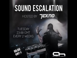 Tekno sound escalation 099 (with ula guest mix) on ah fm (25 10 2016) [trance epocha]