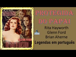 Protegida do papai com glenn ford1940 legendado