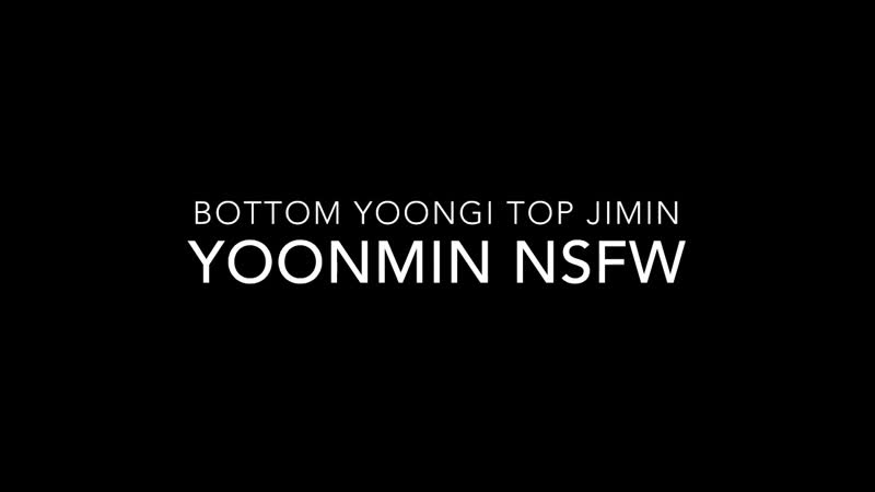 Yoonmin nsfw | top jimin bottom yoongi