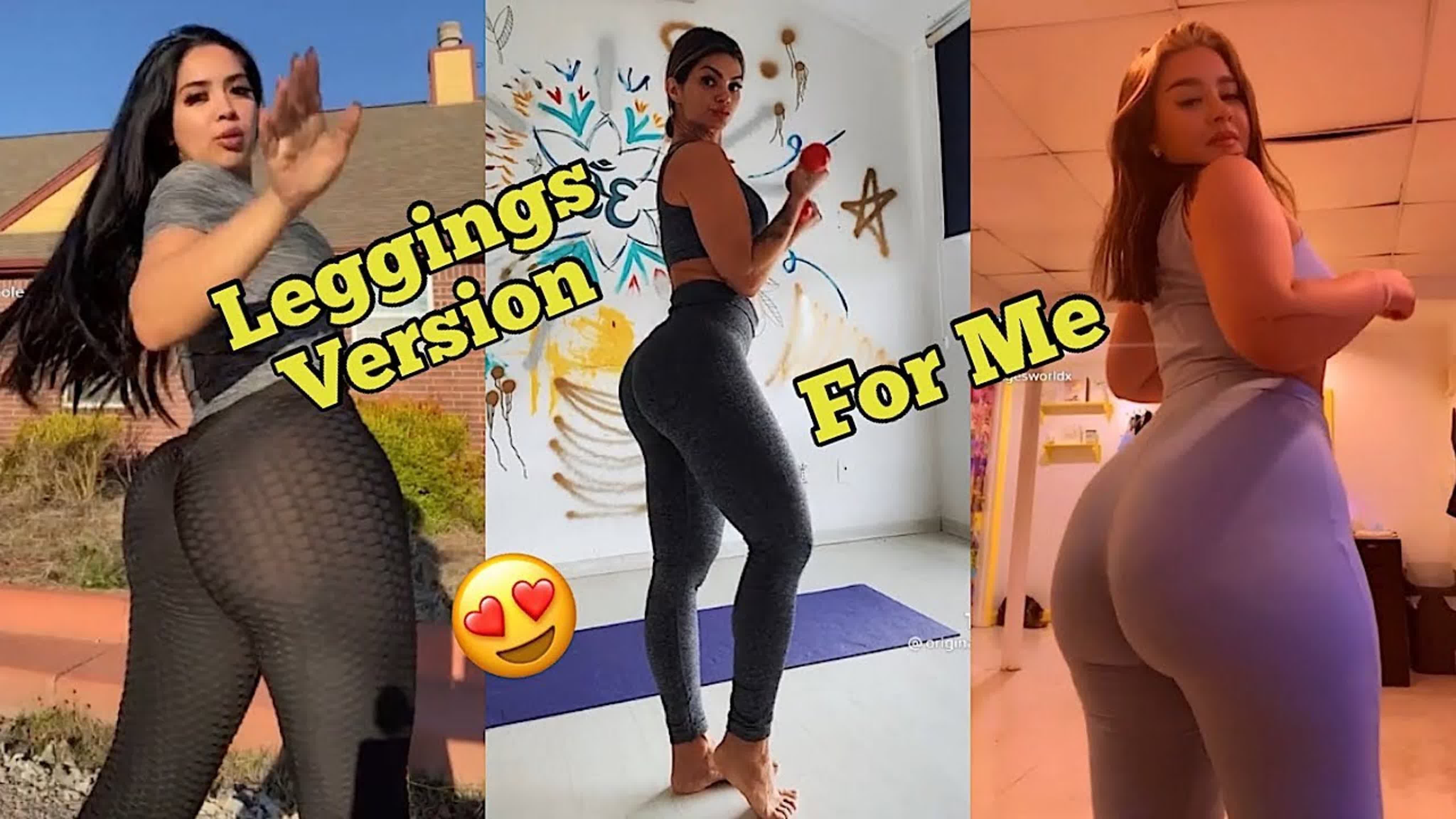 Only leggings it be the booty for me for me tiktok dance compilation