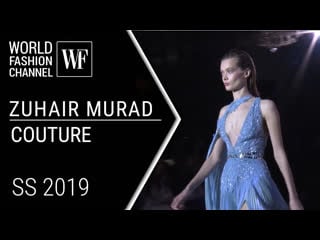 Zuhair murad couture | spring summer 2019