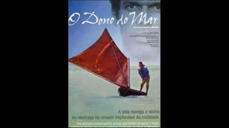 Владелец моря o dono do mar (2004) бразилия
