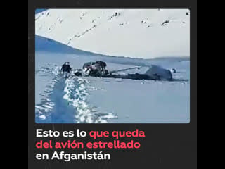 Muestran el lugar del accidente y los restos del avión que se estrelló en afganistán