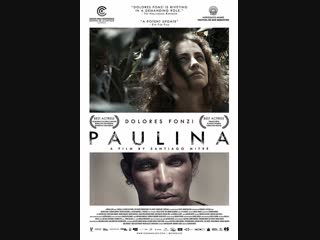 Santiago mitre паулина / la patota / paulina (2015) language guarani, spanish