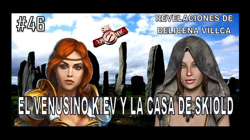 Capítulo 46 el venusino kiev y la casa de skiold (vídeo libro el misterio de belicena villca parte 1)