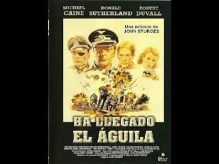 Ha llegado el aguila (1976) español