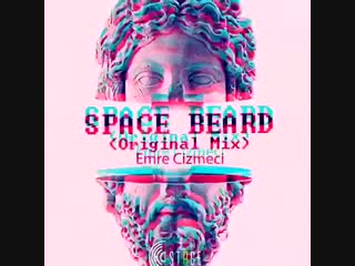 Emre cizmeci space beard