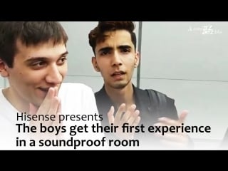 The boys get their first experience in a soundproof room by hisense