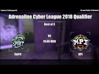 Adrenaline cyber league 2018 qualifier ll spirit vs kpi