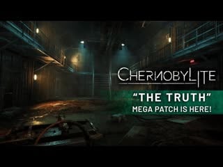 The truth mega patch number 6 is here! | chernobylite gameplay video