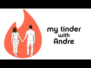 Мой тиндер с андре (2021) my tinder with andre