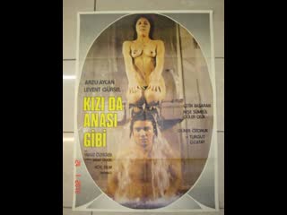 Дочь как мать kizi da anasi gibi (1980) турция