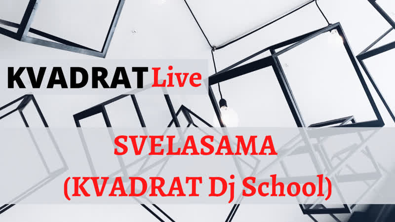 Kvadrat live svelasama (kvadrat dj school)