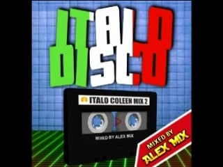 Dj alex mix italo coleen mix 2