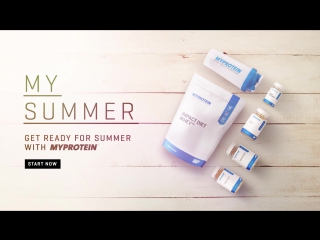 Mysummer get ready for summer with myprotein