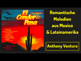 Romantische melodien aus mexico & lateinamerika # 2 mexican girl & la golondrina