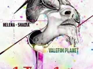 Helena shadia ft valefim planet до боли любовь
