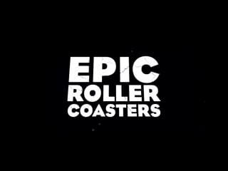 Epic roller coasters