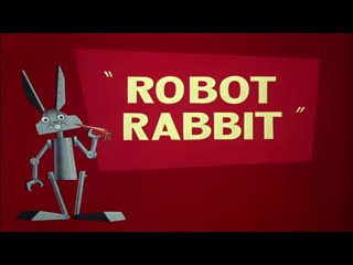 Bugs bunny in "robot rabbit" with elmer fudd, 1953, full cartoon