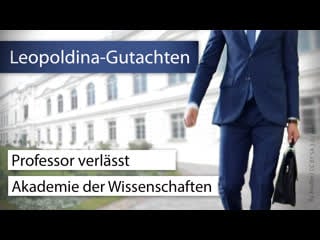 Leopoldina gutachten – professor verlässt akademie [medienkommentar]