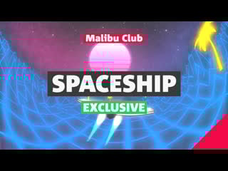 Malibu club spaceship