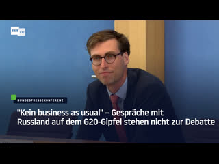 "kein business as usual" – gespräche mit russland auf dem g20 gipfel stehen nicht zur debatte