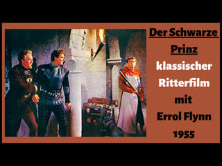 Der schwarze prinz klassischer ritterfilm mit errol flynn aus dem jahre 1955!