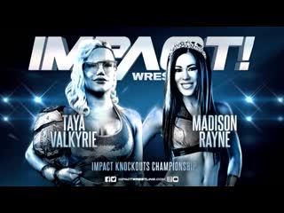 Taya valkyrie vs madison rayne (impact wrestling )