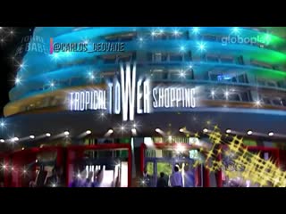 Torre de babel no globoplay conheça o tropical tower shopping (27 jul 2020)