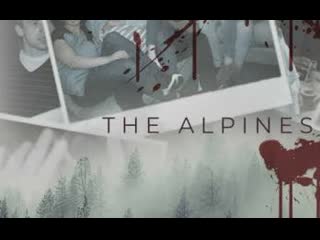 Дом у озера (2021) the alpines