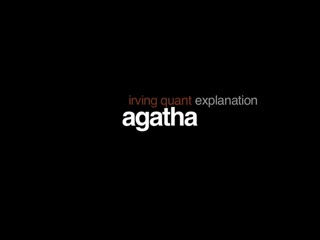 Agatha by irving quant