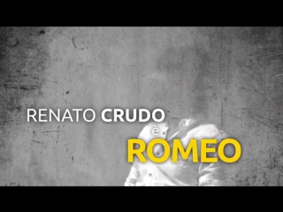 Renato crudo (romeo)