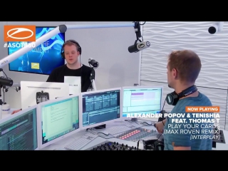 Alexander popov tenishia ft thomas t play your cards (max roven remix) as played on asot