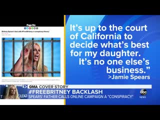 Britney spears dad fires back at #freebritney movement l gma