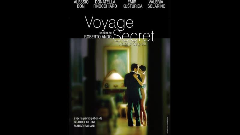 Тайная поездка viaggio segreto (2006) италия, франция