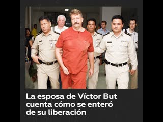 La esposa de víctor but cuenta cómo se enteró de su liberación