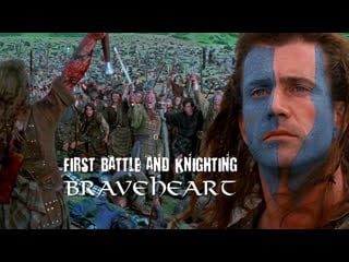 First battle and knighting (braveheart, 1995)