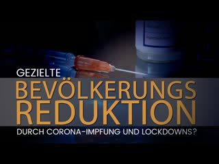 Gezielte bevölkerungsreduktion durch corona impfung und lockdowns?