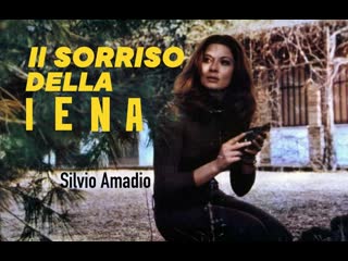 Il sorriso della iena / улыбнись перед смертью (1972) silvio amadio / сильвио амадио италия giallo