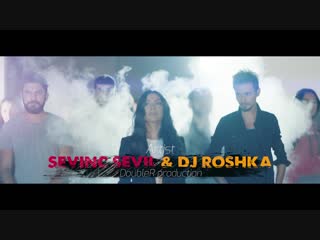 Sevil sevinc & dj roshka azeri mashup