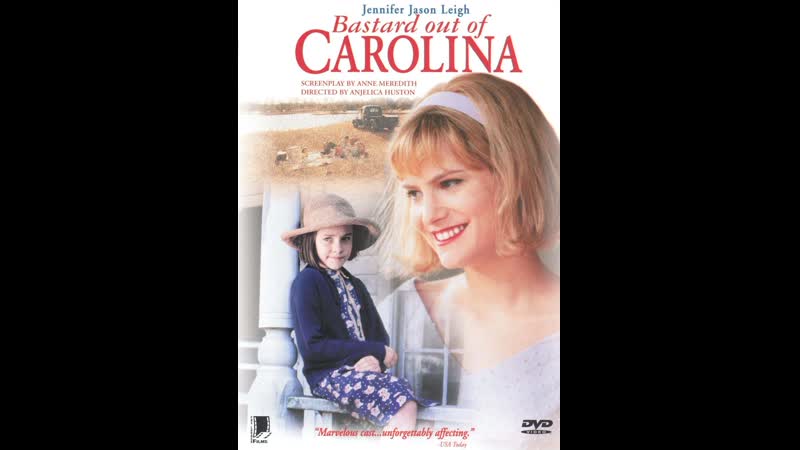 Ублюдок из каролины bastard out of carolina (1996)