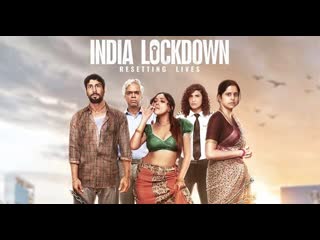 India lockdown 2022 hindi full movie watch online