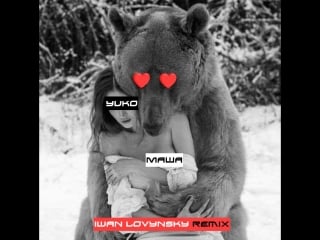 Yuko masha (iwan lovynsky remix)