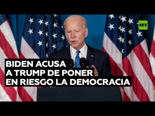 Joe biden acusa a trump y a los republicanos "extremos" de poner en riesgo la democracia