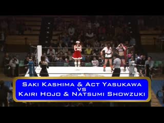 Act yasukawa & saki kashima vs kairi hojo & natsumi showzuki