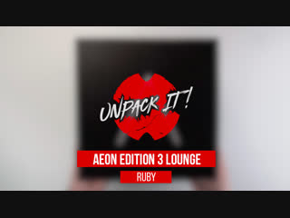 Unpack it! распакоа кальяна aeon edition 3 lounge ruby