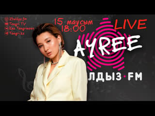 "zhuldyz live" қонағы ayree