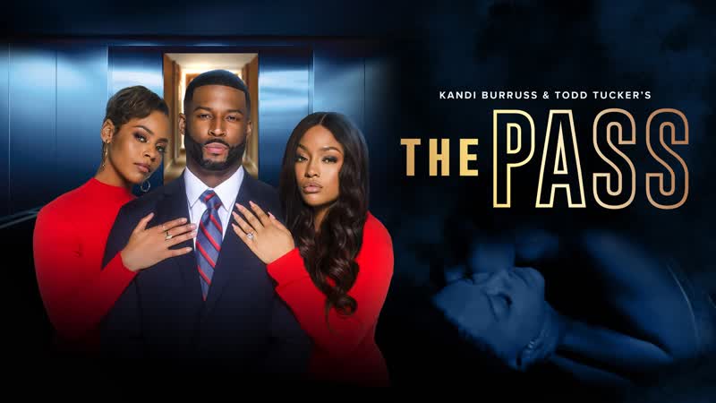 Пропуск (2022) the pass (kandi burruss and todd tucker's the pass)
