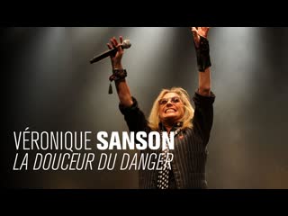 Véronique sanson, la douceur du danger