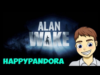 Время ужасов! alan wake #happypandora